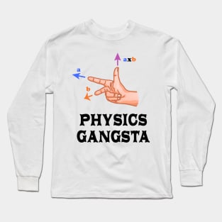 Physics Gangster Sign Long Sleeve T-Shirt